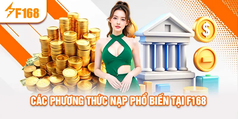cac-phuong-thuc-nap-pho-bien-tai-f168_72_11zon