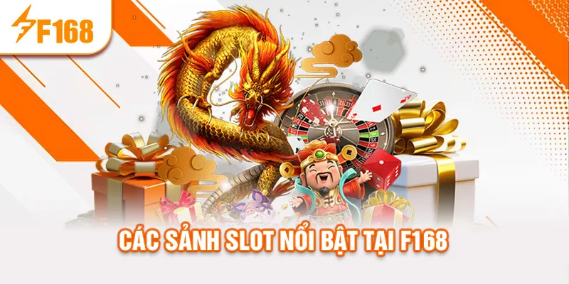 Các sảnh slot nổi bật tại f168