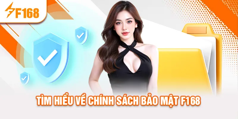 Tìm hiểu về chính sách bảo mật f168