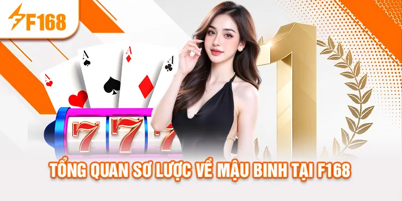 Tổng quan sơ lược về mậu binh tại f168
